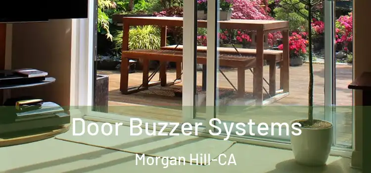 Door Buzzer Systems Morgan Hill-CA