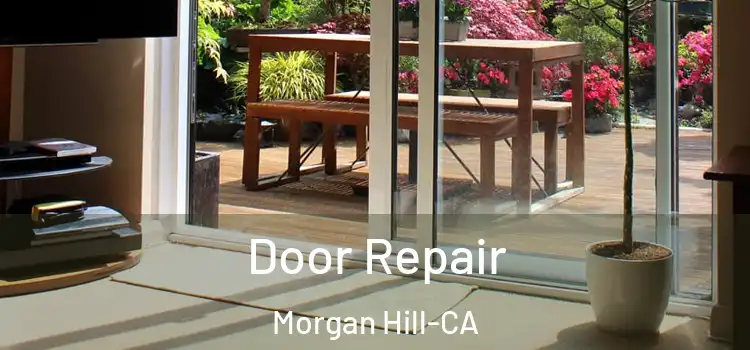 Door Repair Morgan Hill-CA