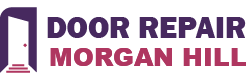 Door Repair Morgan Hill